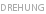 DREHUNG